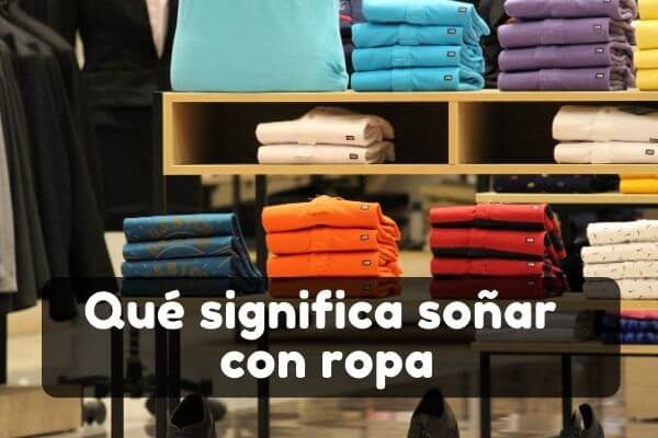 Soñar con ropa | Significado de soñar con ropa nueva |